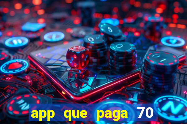 app que paga 70 reais para se cadastrar 2023